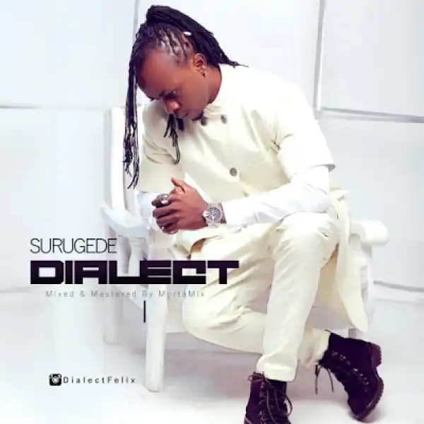 Super Star Dialect sets to drop new single, Surugede